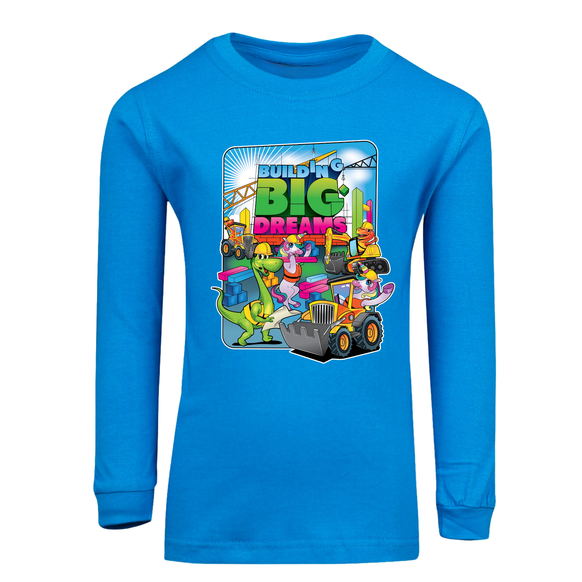 Building Big Dreams Long Sleeve T Shirt